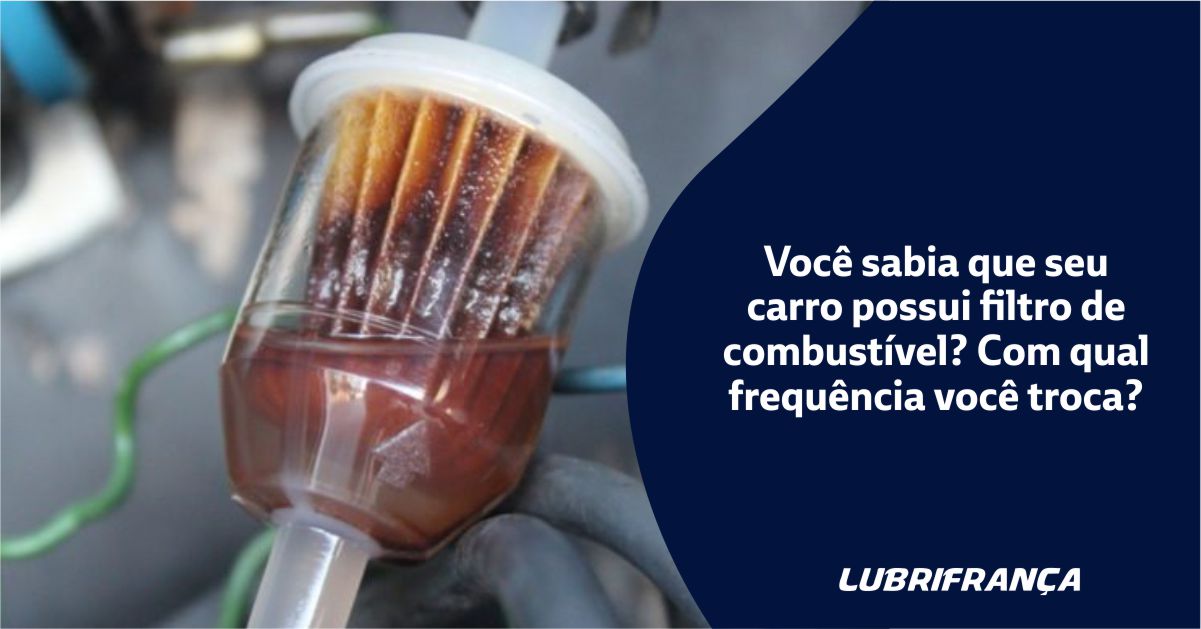 Você sabia que seu carro possui filtro de combustível? Com qual frequência você troca?